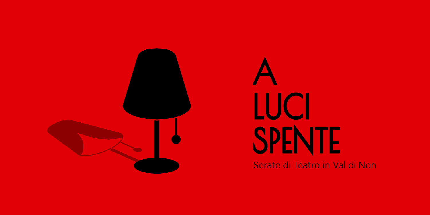 a luci spente-serate di teatro in val di non-2018-2019